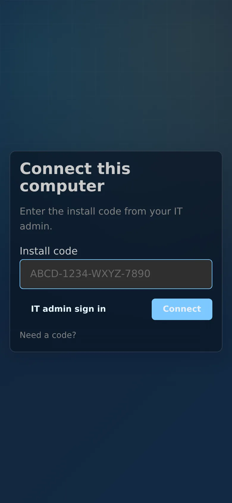Endpoint-local enrollment screen showing the install-code entry field, IT admin sign-in option, and Connect action.
